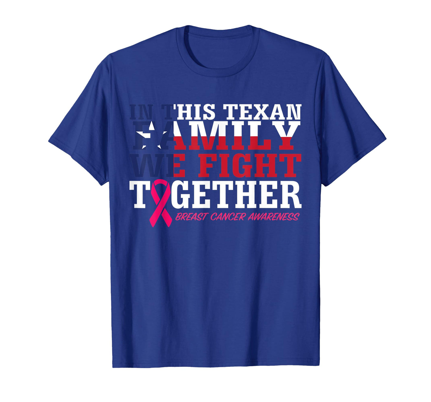 In This Texan Family We Fight Together Breast Cancer Ribbon T-Shirt