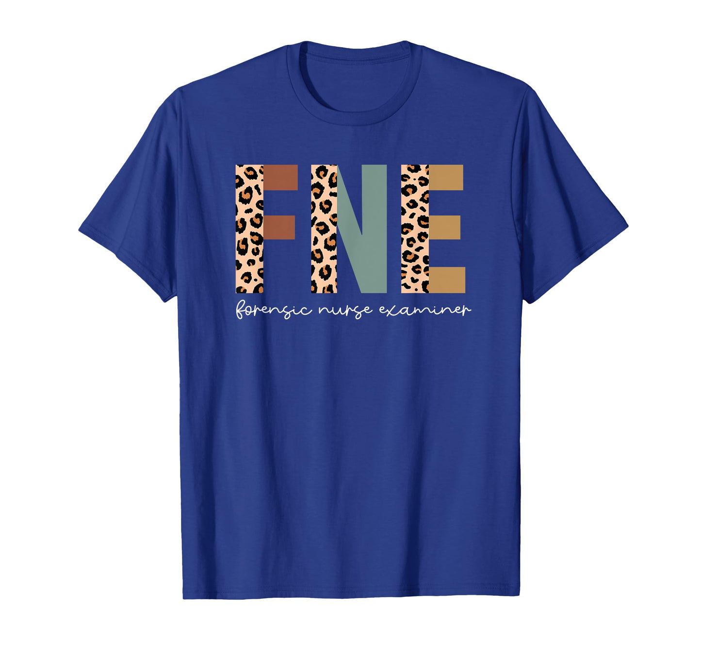 Forensic Nurse Examiner Forensic Nursing T-Shirt