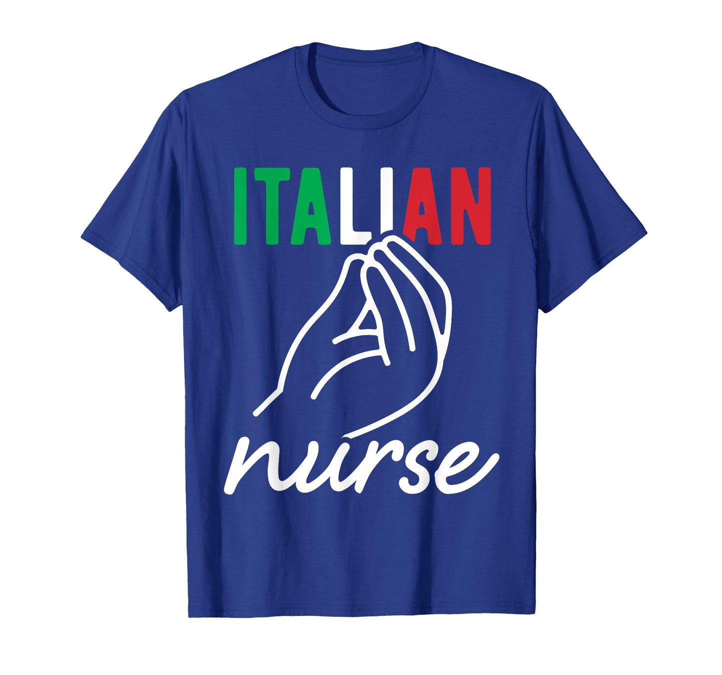 Italian Nurse Italia Nurse Appreciation Funny Italian Nurse T-Shirt