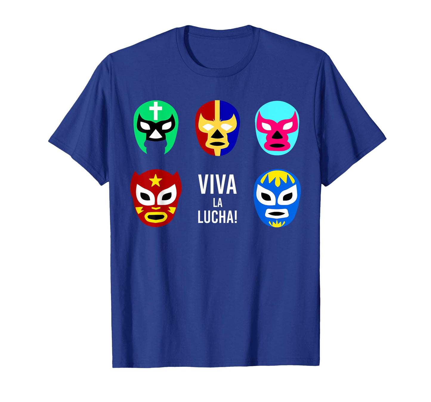 Lucha Libre Viva La Lucha Masks Mexican Wrestling Wrestler T-Shirt