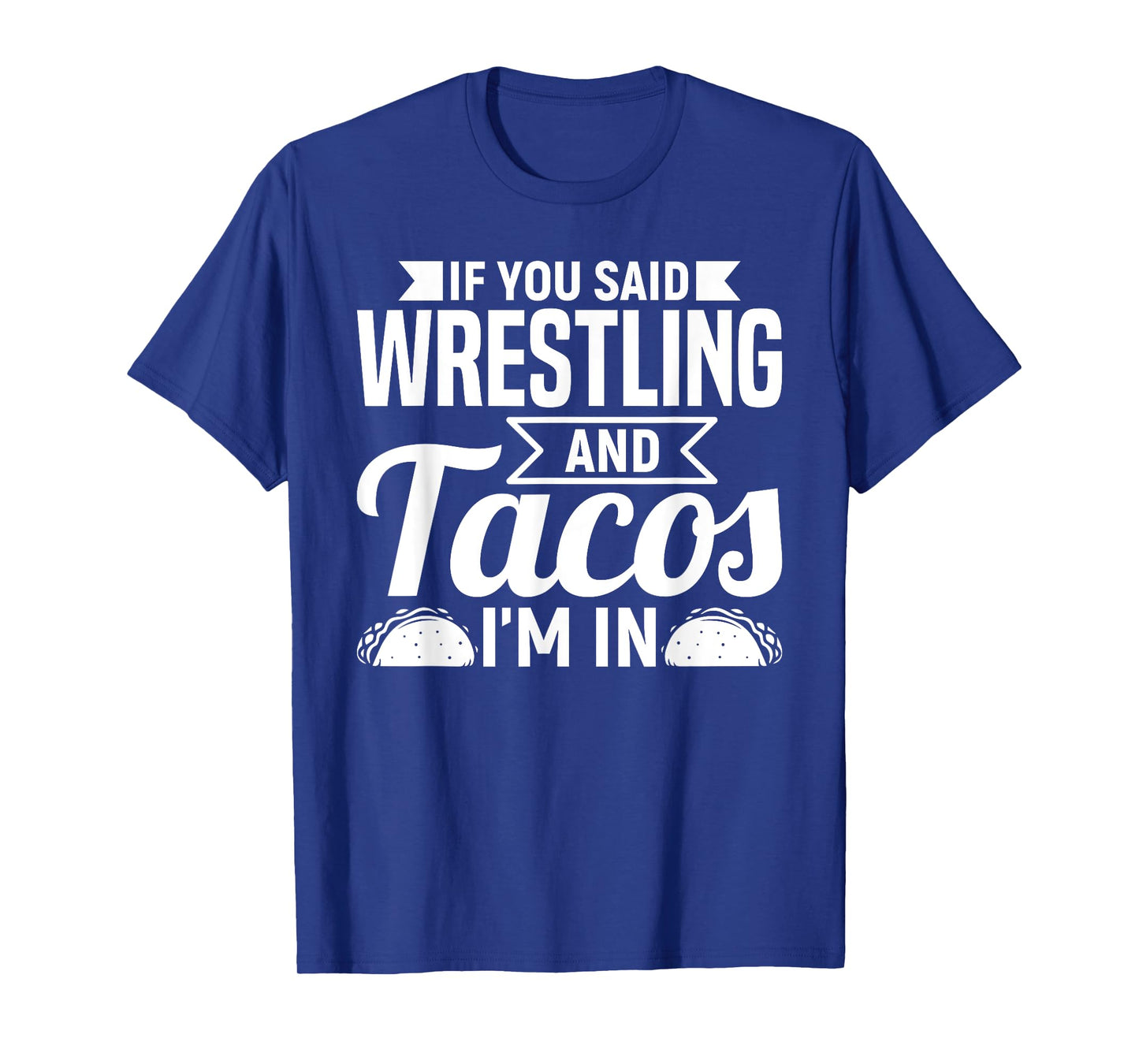 Tacos Wrestling Funny Mexican Food Humor Street Taco T-Shirt