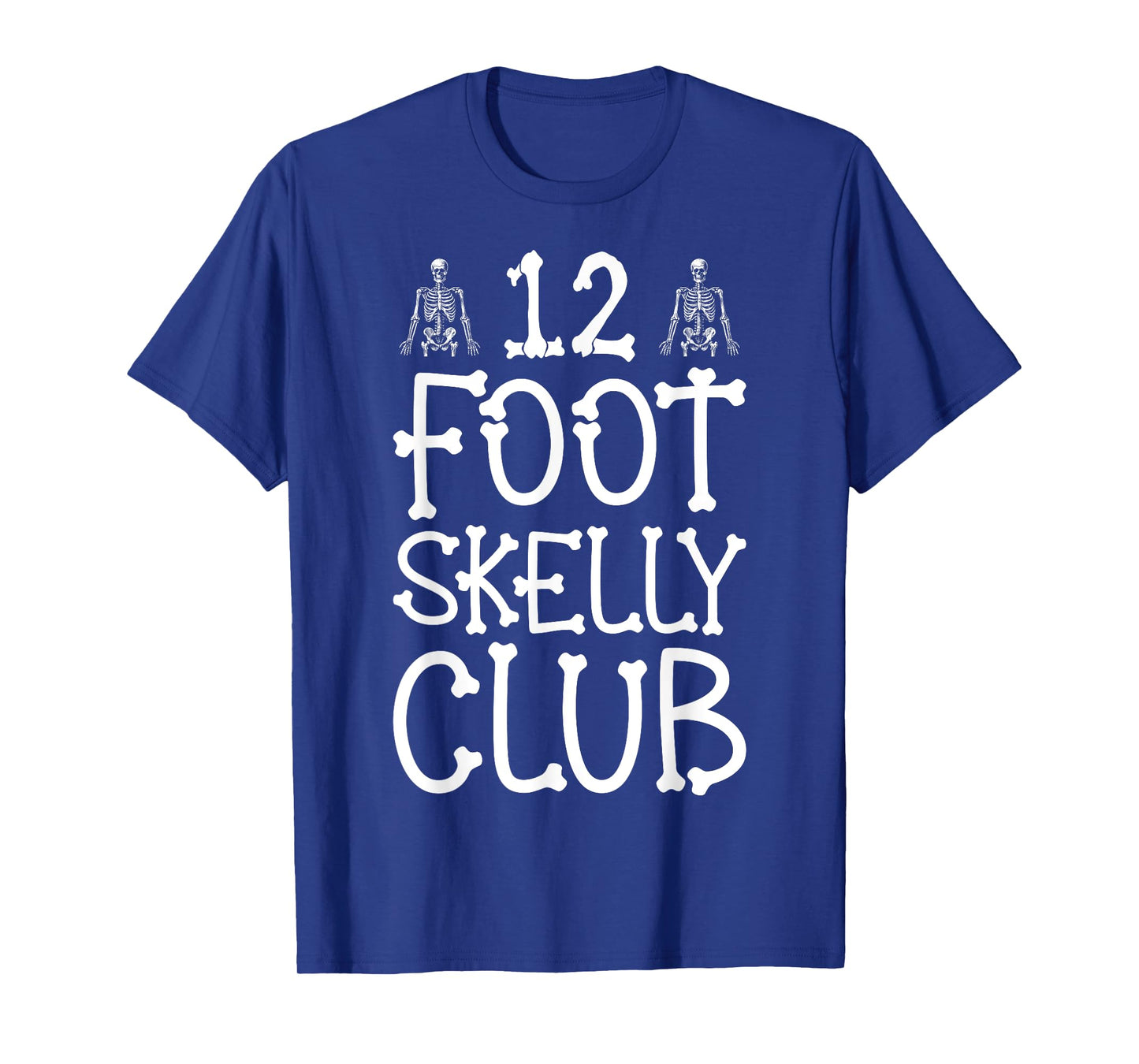 12 Foot Skelly Club - Halloween T-Shirt