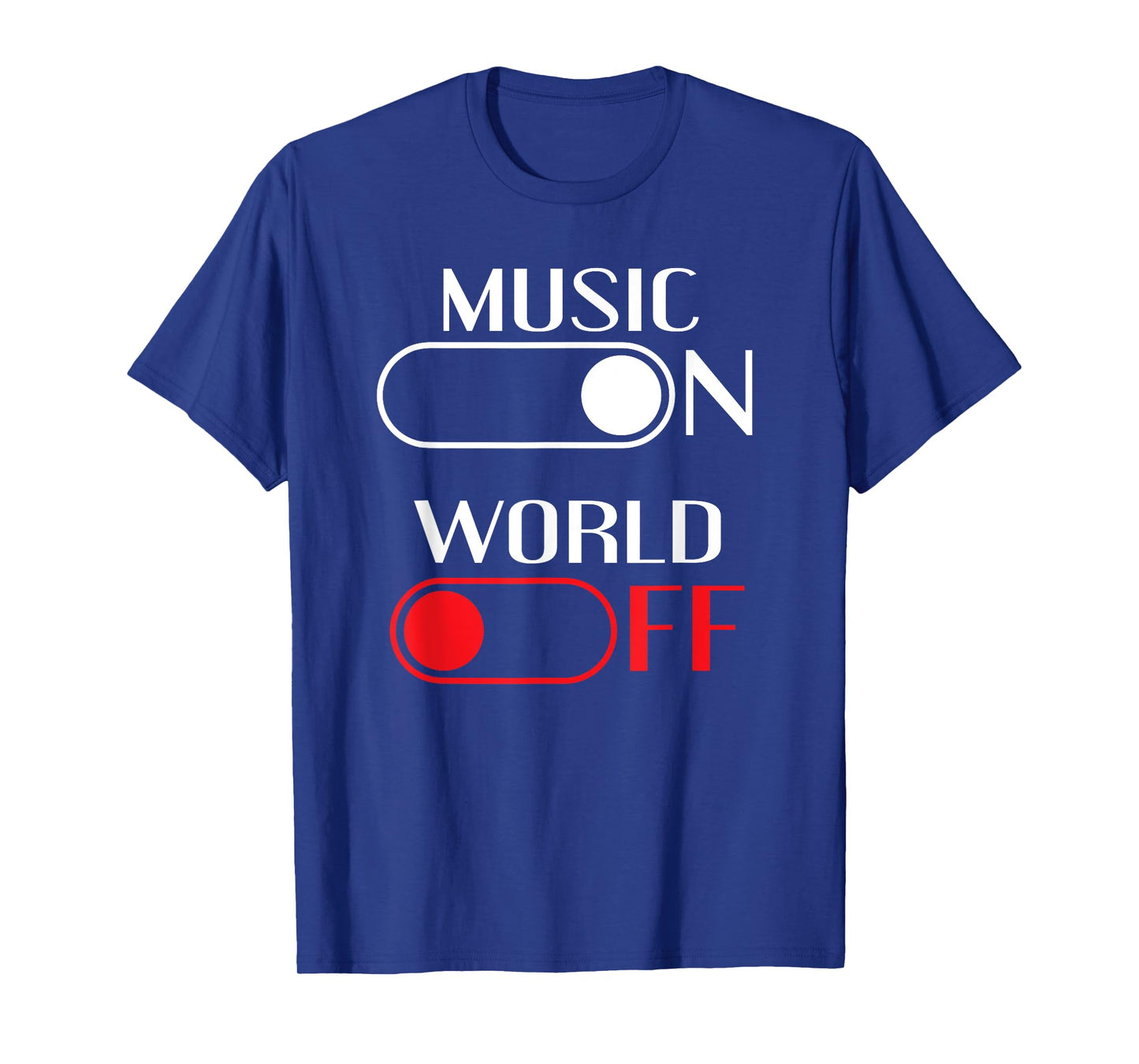 Music On World Off Tee for Music Lovers, DJs, Musicians T-Shirt
