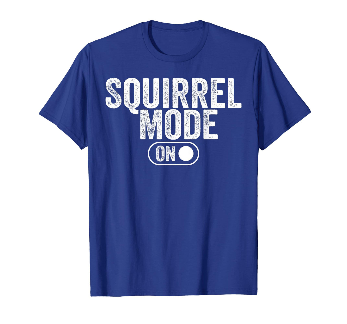 Squirrel Mode On Costume Funny Nut Gatherer Idea Animal T-Shirt