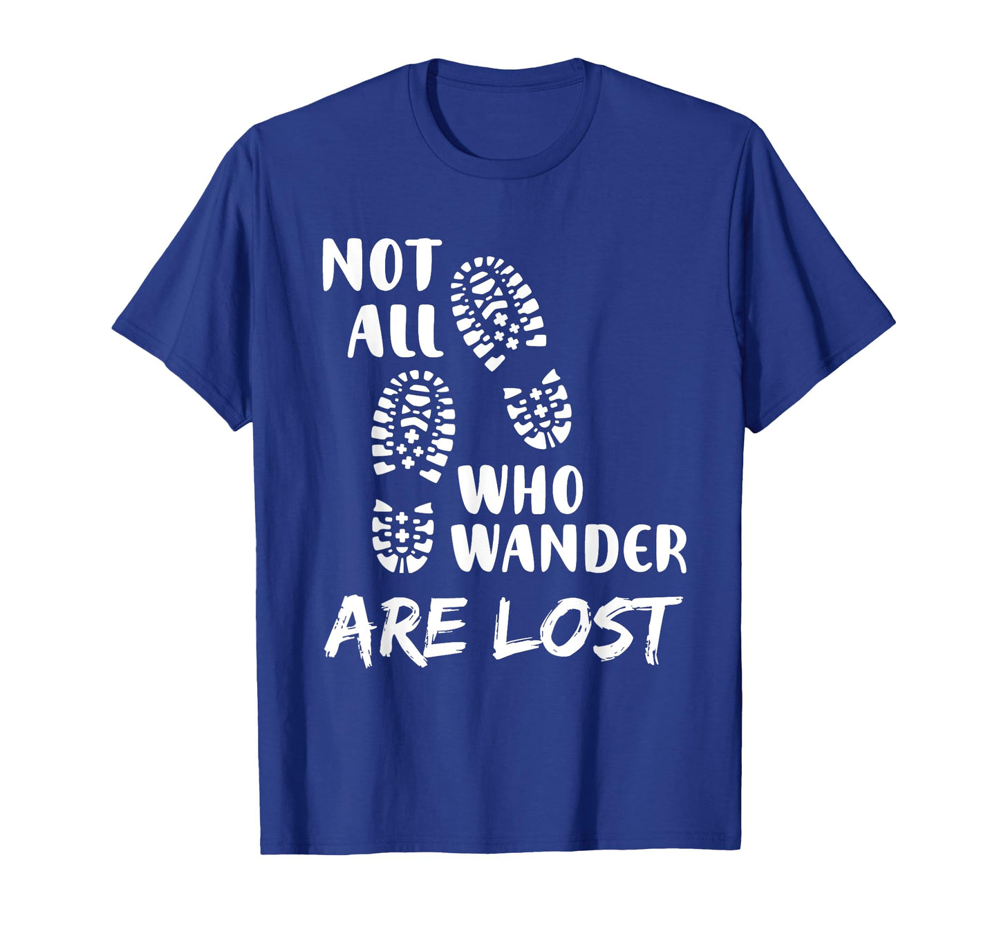Hiking Not All Who Wander Are Lost Funny Hiking T-Shirt