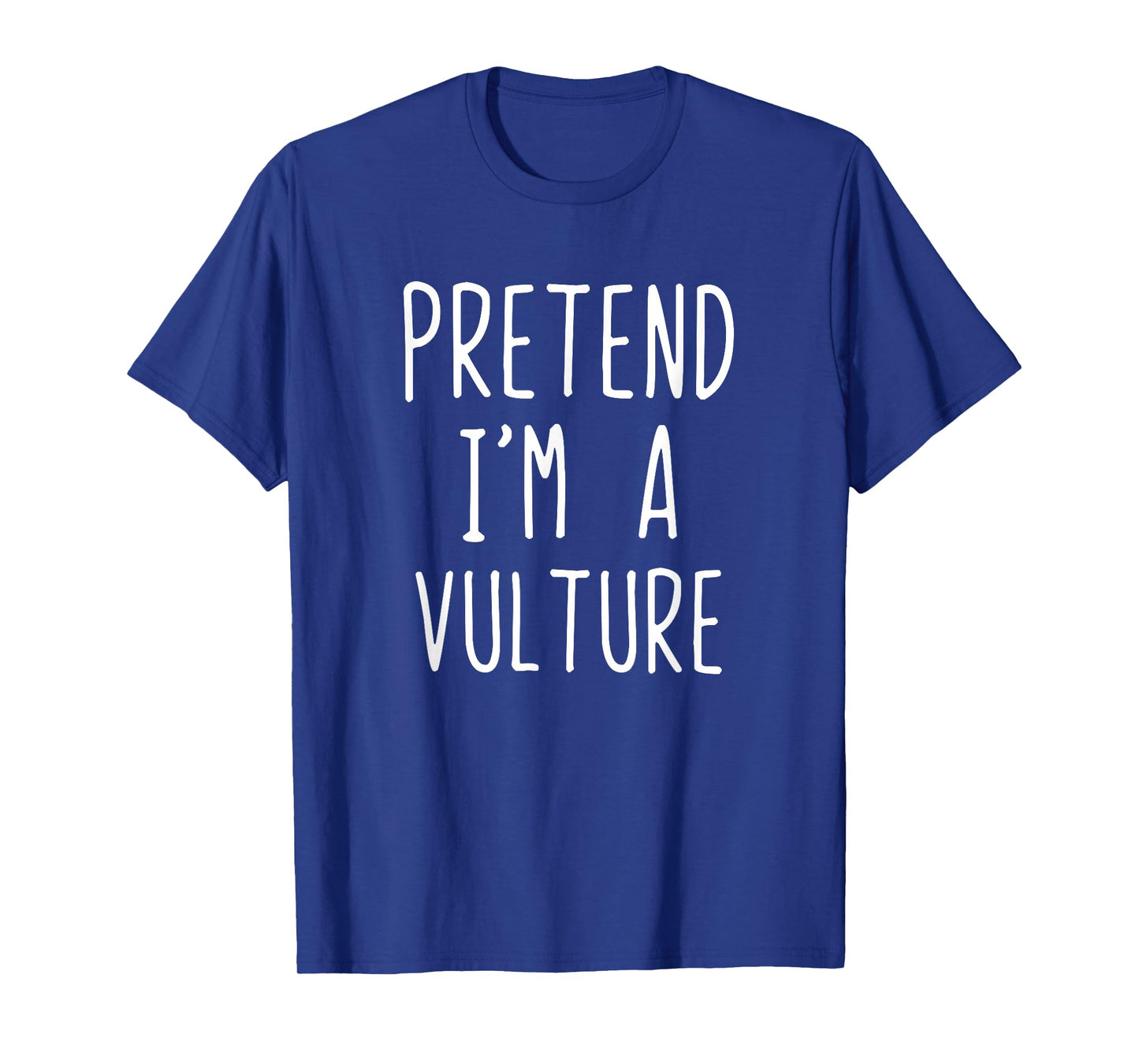 Pretend I'm A Vulture Costume Halloween Lazy Adult Kids T-Shirt
