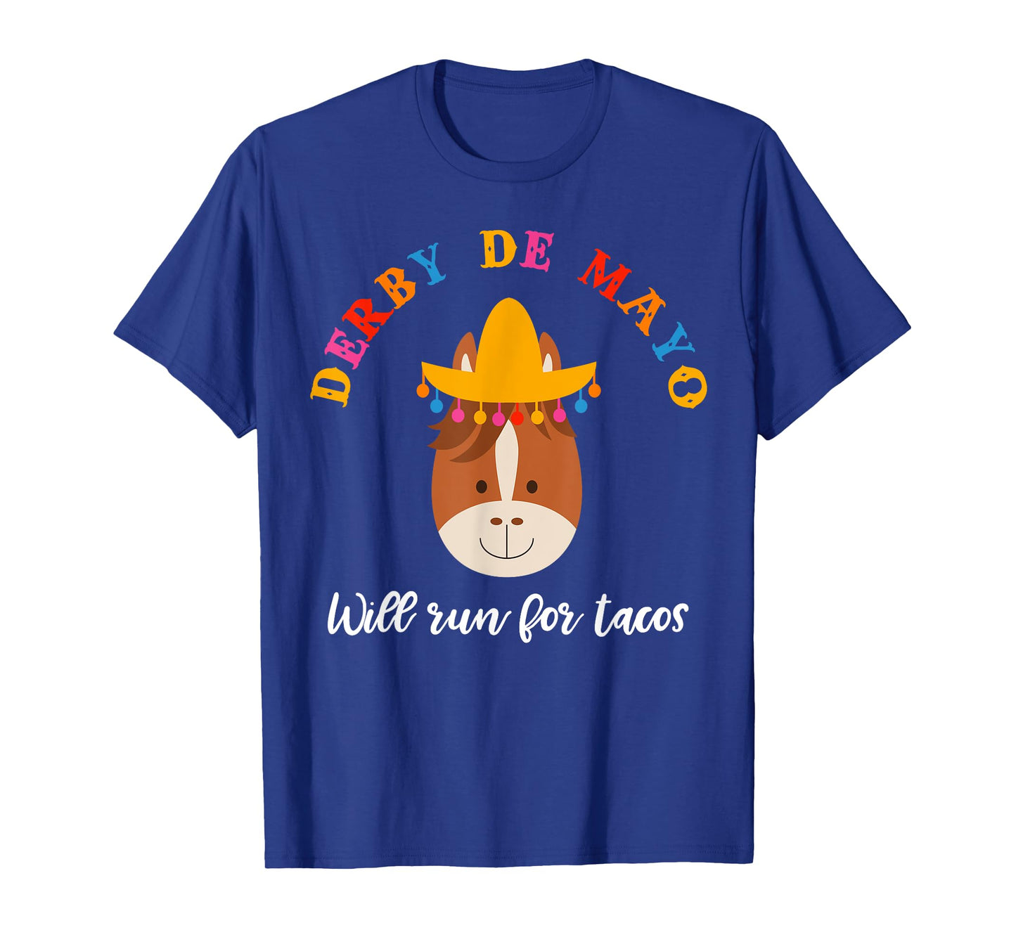 Cinco De Mayo Funny Derby Shirt Will Run For Tacos T-Shirt