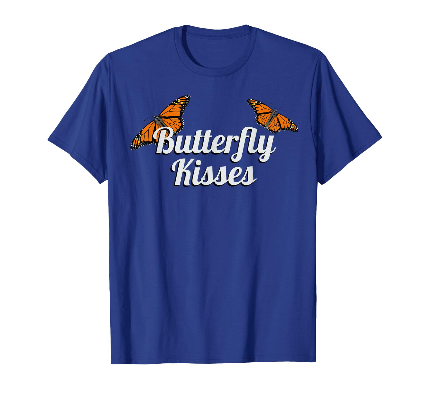 BUTTERFLY KISSES - BUTTERFLIES T-Shirt