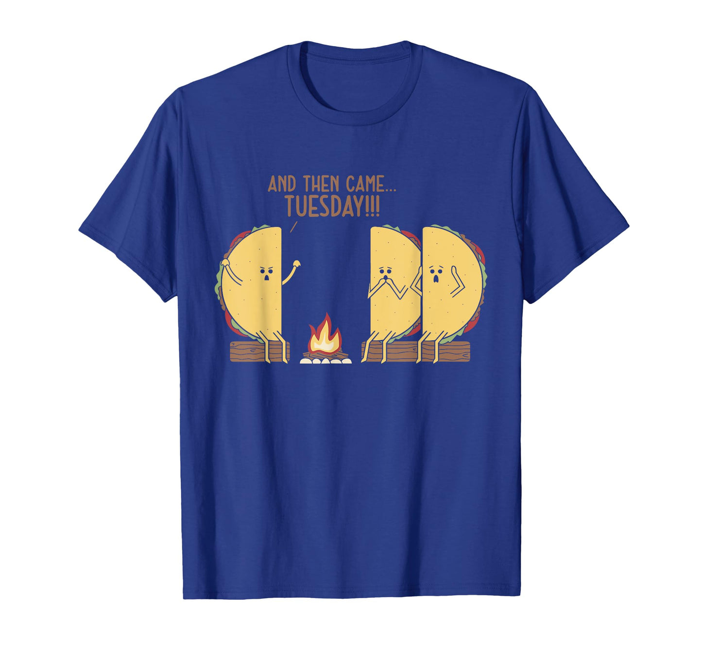 And Then Came Tuesday Funny Tacos Scary Story Design T-Shirt