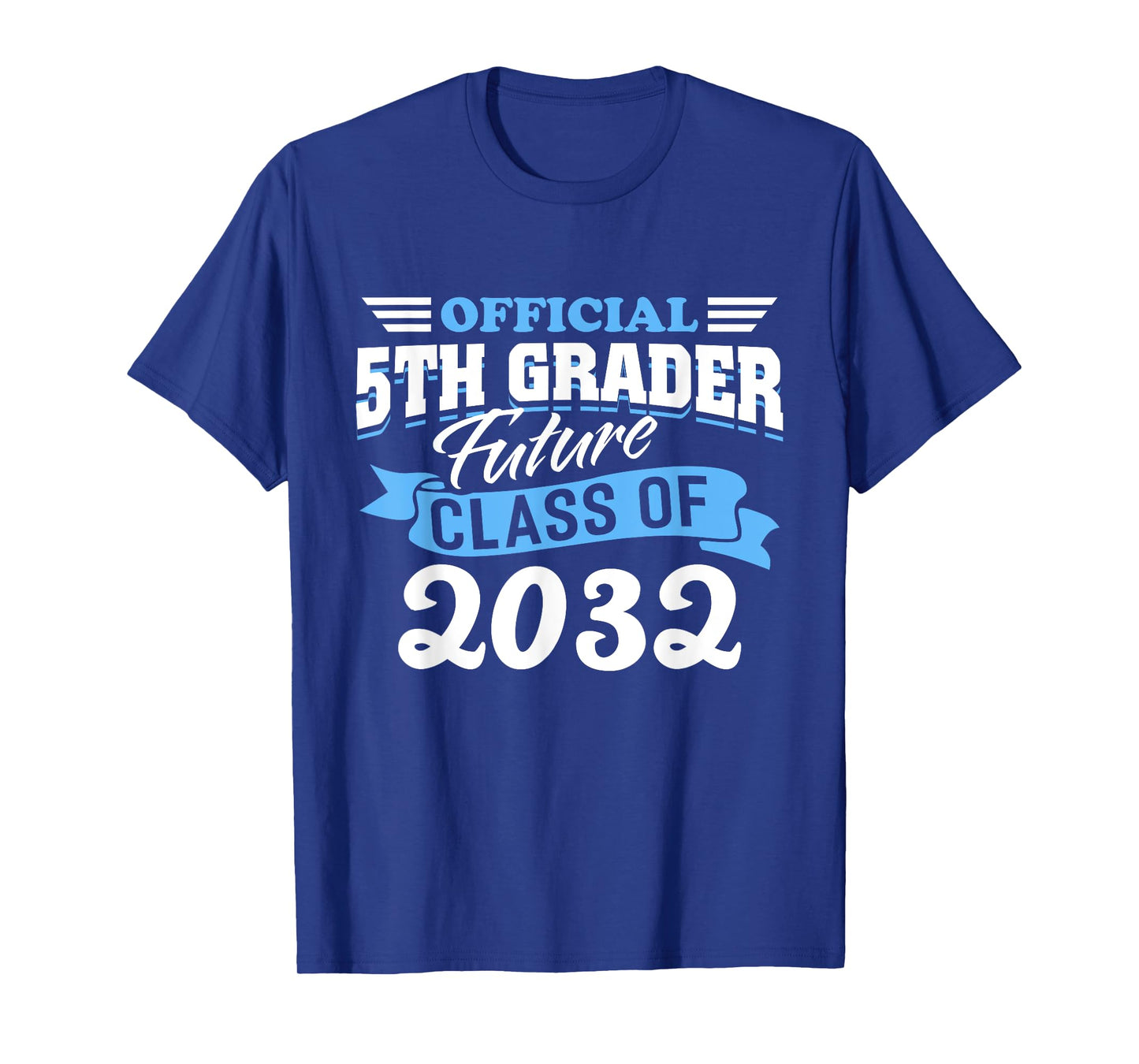 Official 5th Grader Future Class 2032 First Day Grade 5 T-Shirt