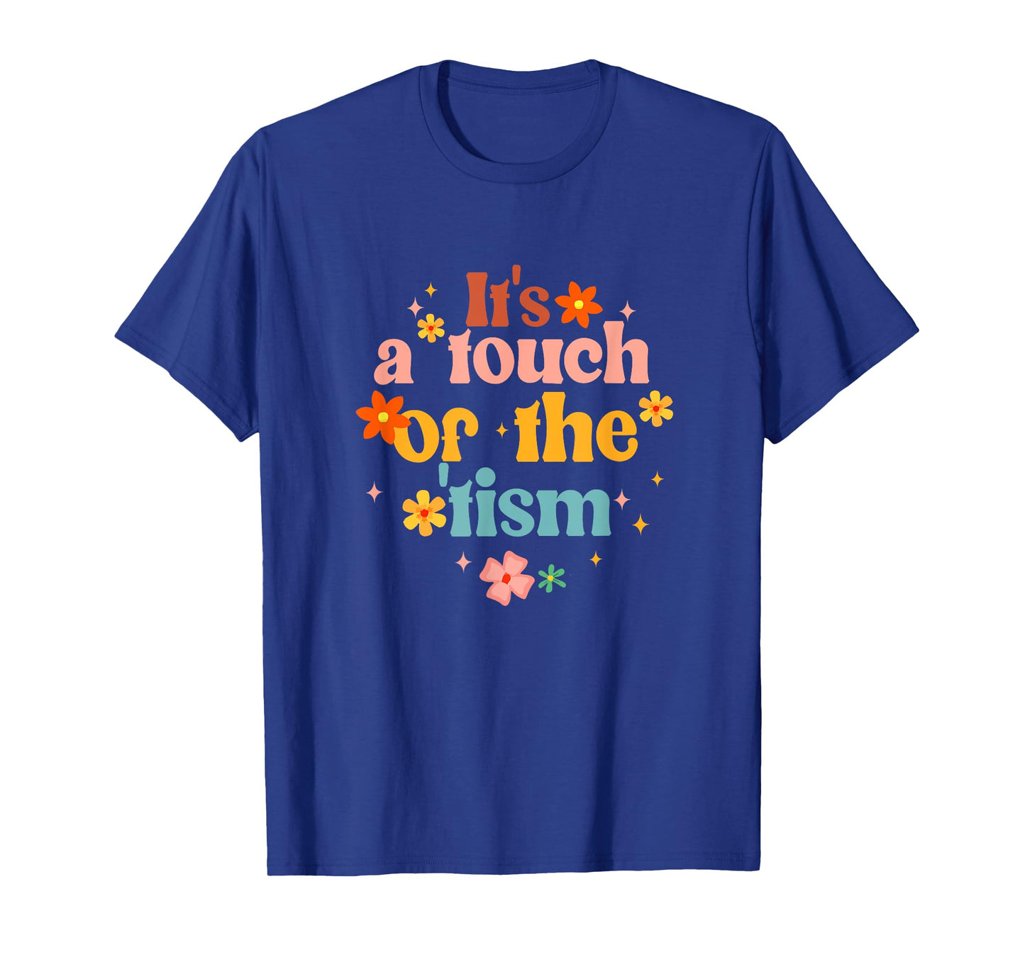 It's A Touch Of The 'Tism Autism Awareness T-Shirt - Women's Black Small Classic Fit Crew Neck Short Sleeve T-Shirt