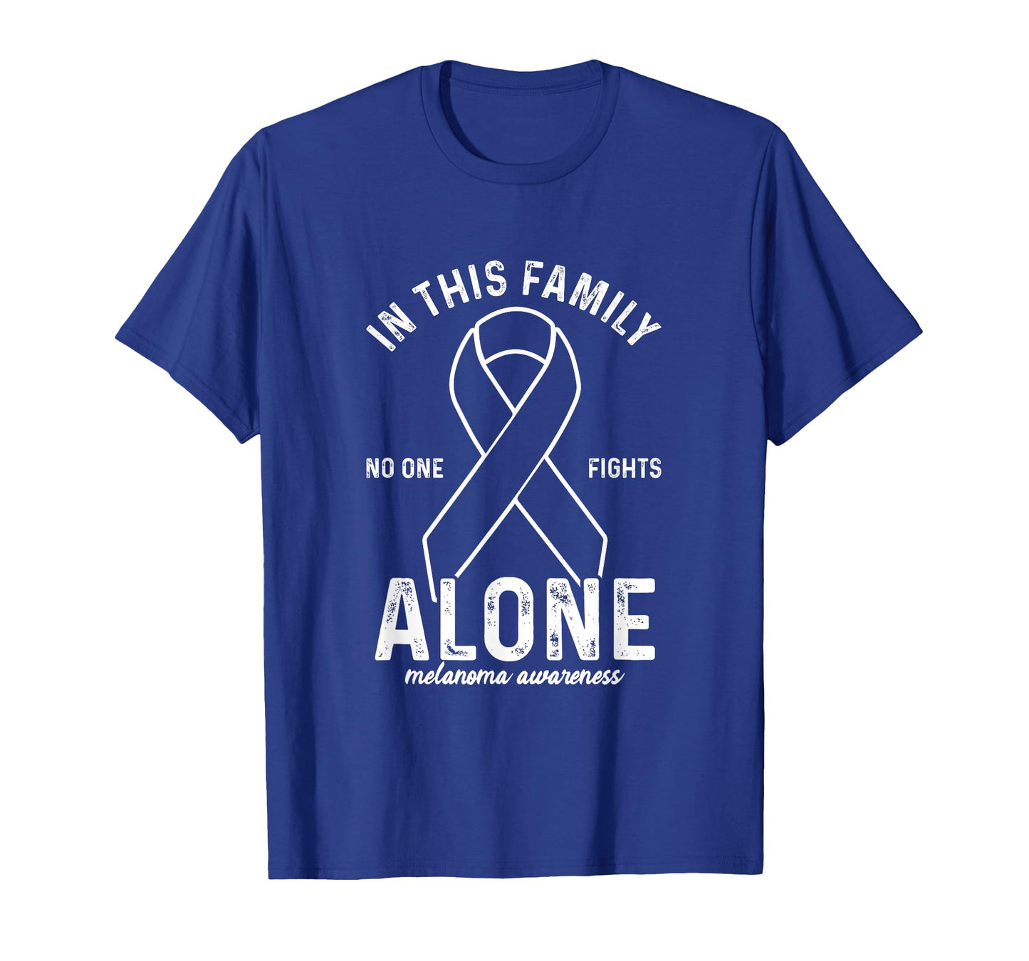 In This Family No One Fight Alone | Melanoma Awareness T-Shirt