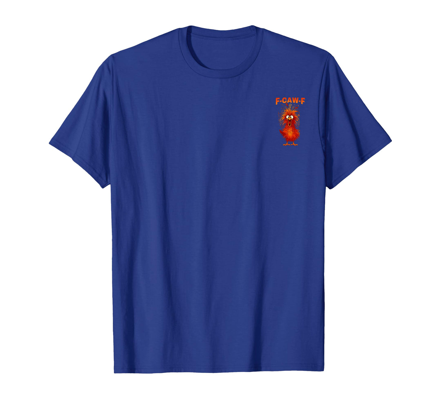 F-Caw-F Funny Chicken Humor Quote Rooster Meme 2 Sided T-Shirt