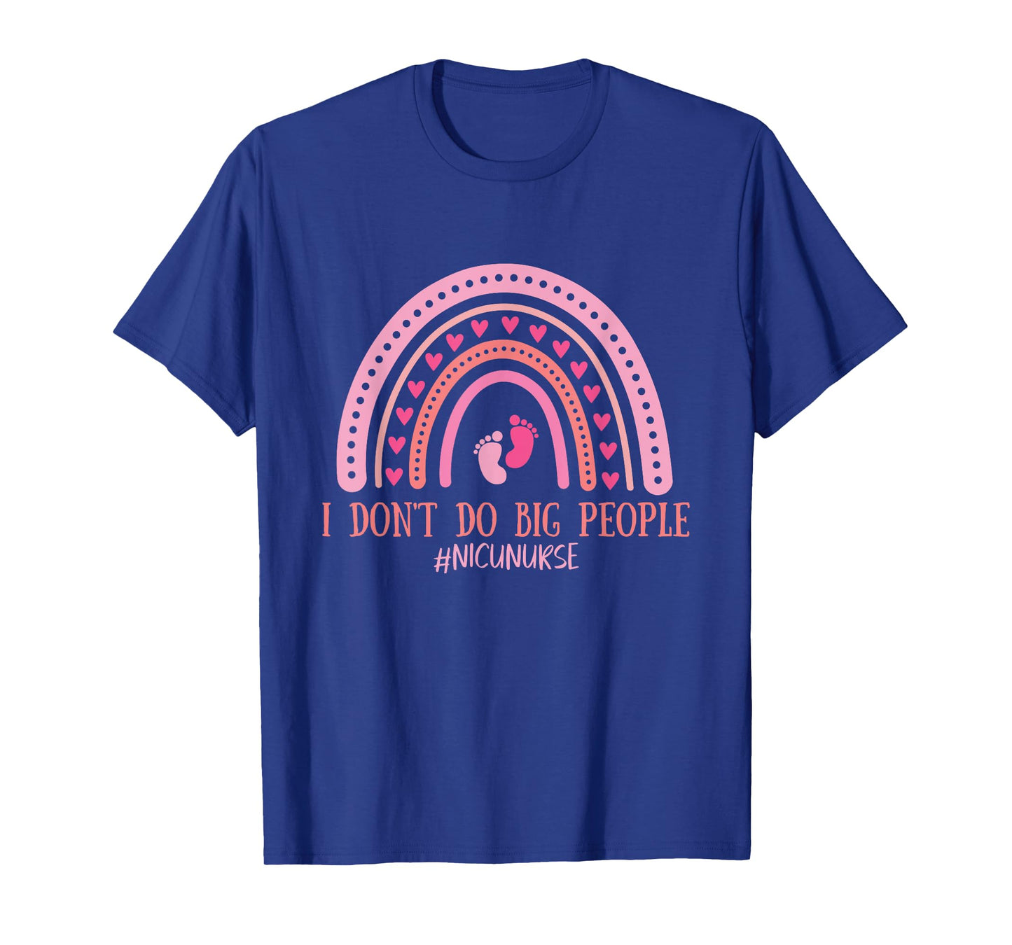 I Don't Do Big People NICU Nurse Infant Healthcare T-Shirt