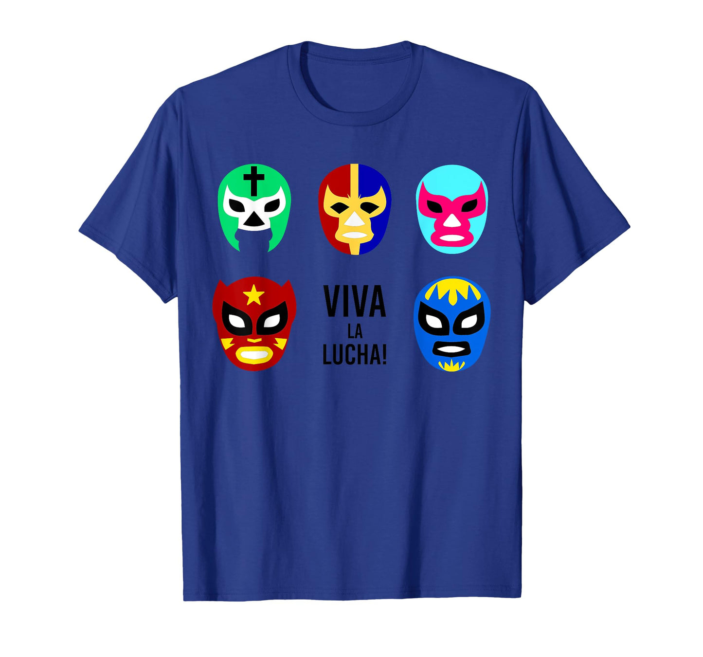 Lucha Libre Viva La Lucha Masks Mexican Wrestling Wrestler T-Shirt
