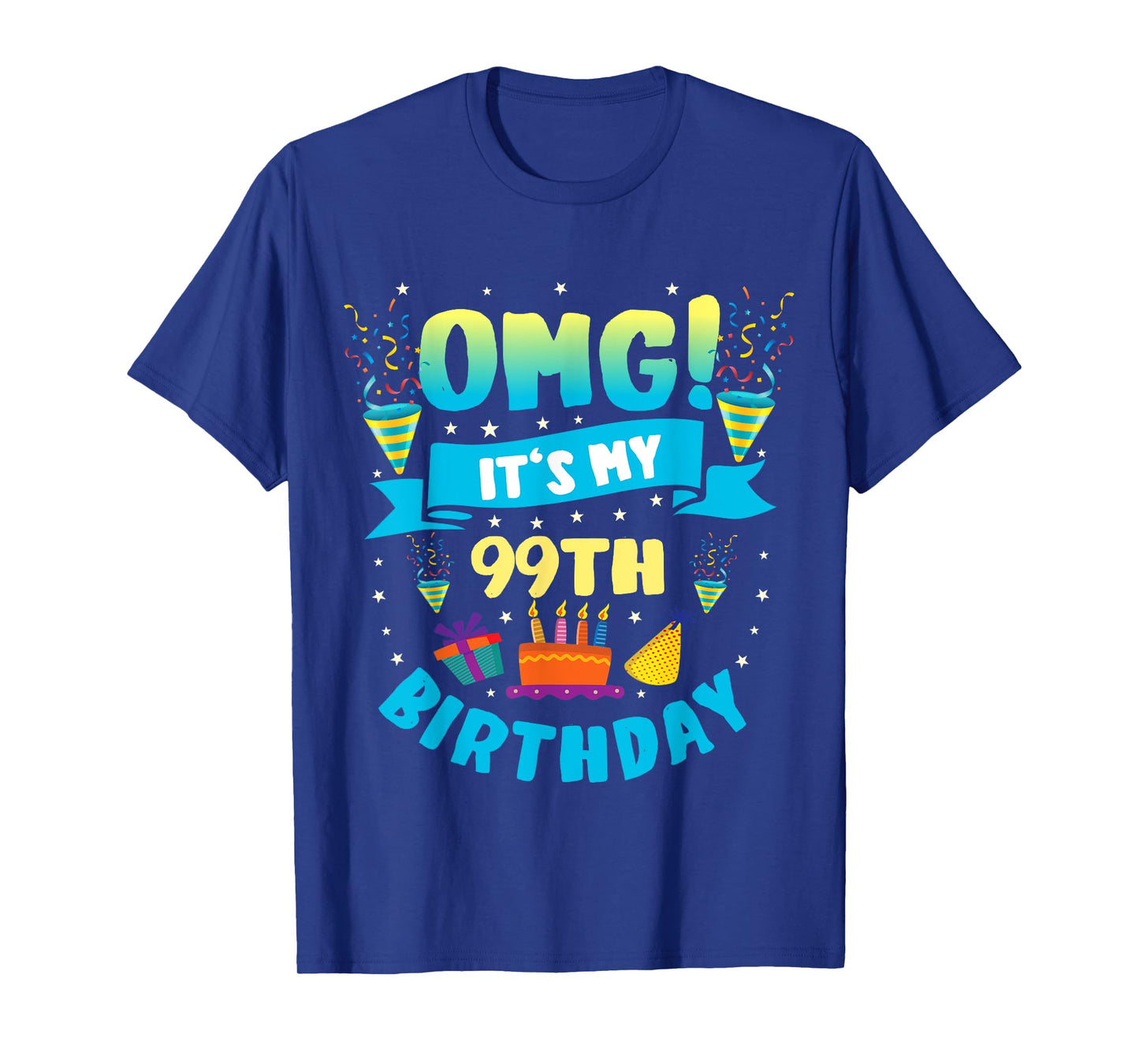 99 Year Old shirt OMG It's My 99th Birthday T-Shirt