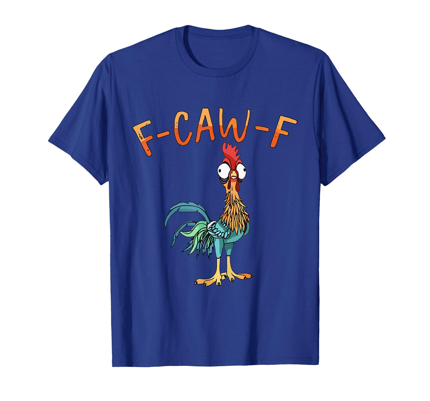 Retro F-Caw-F Funny Chicken Humor Quote Rooster T-Shirt