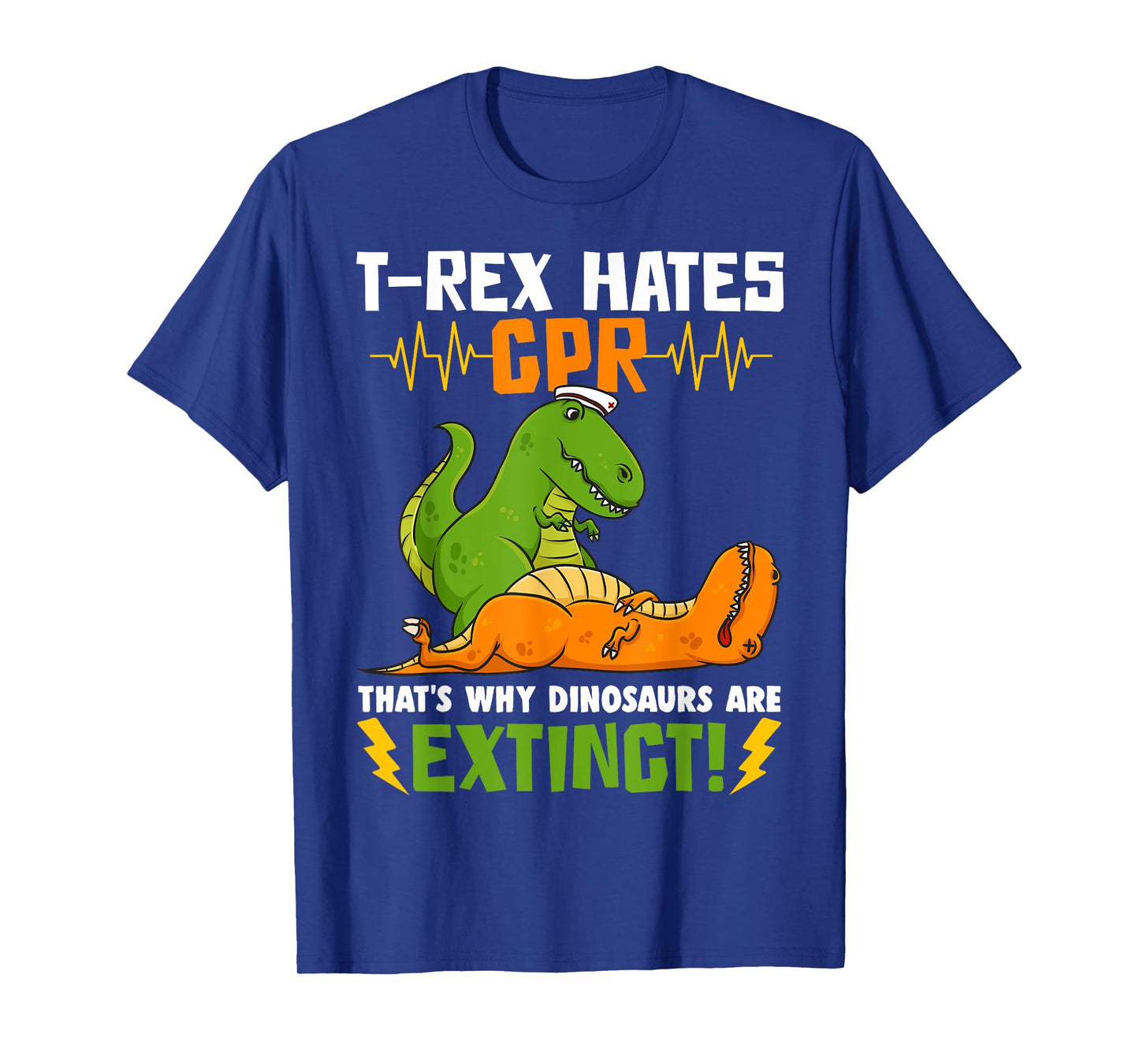 T-Rex Hates CPR That's Why Dinosaurs Are Extinct Funny Nurse T-Shirt