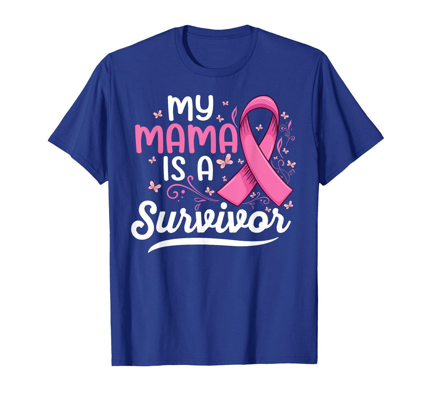 My mama is a survivor Support mom Breast Cancer Awareness T-Shirt