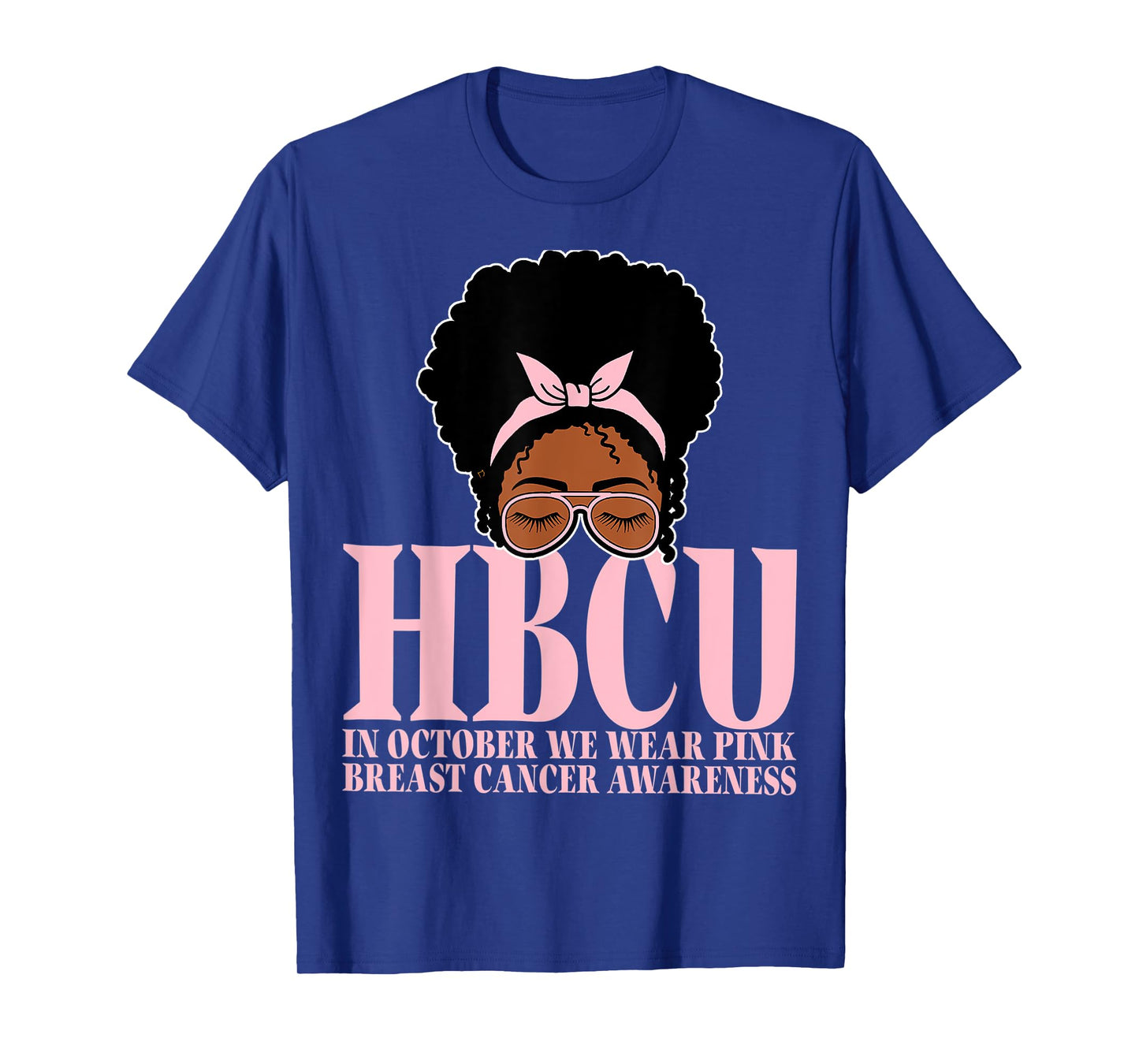 HBCU Breast Cancer Awareness In October We Wear Messy Bun T-Shirt