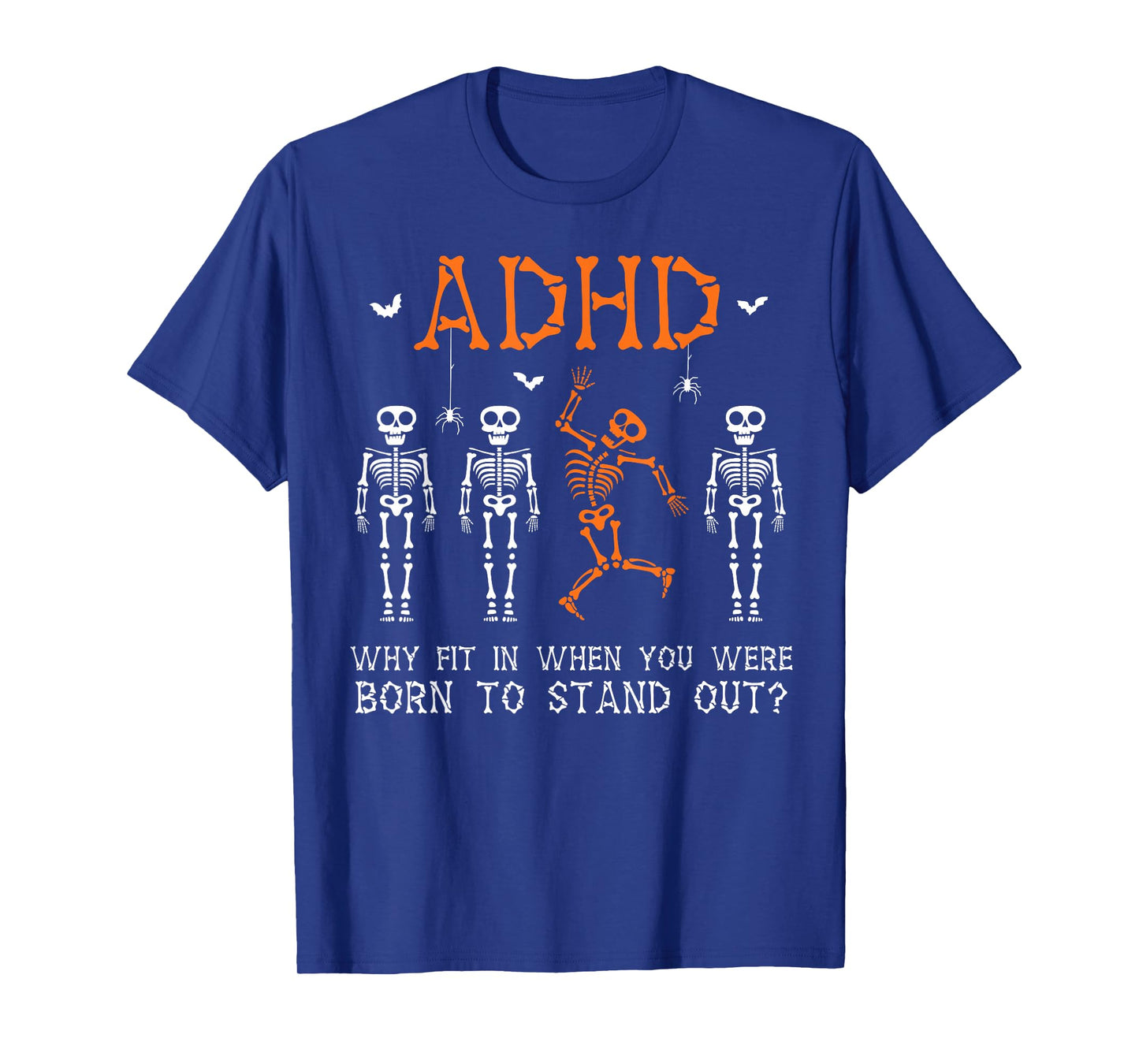 Embrace ADHD Why Fit in When You were Born to Stand Out Fun T-Shirt
