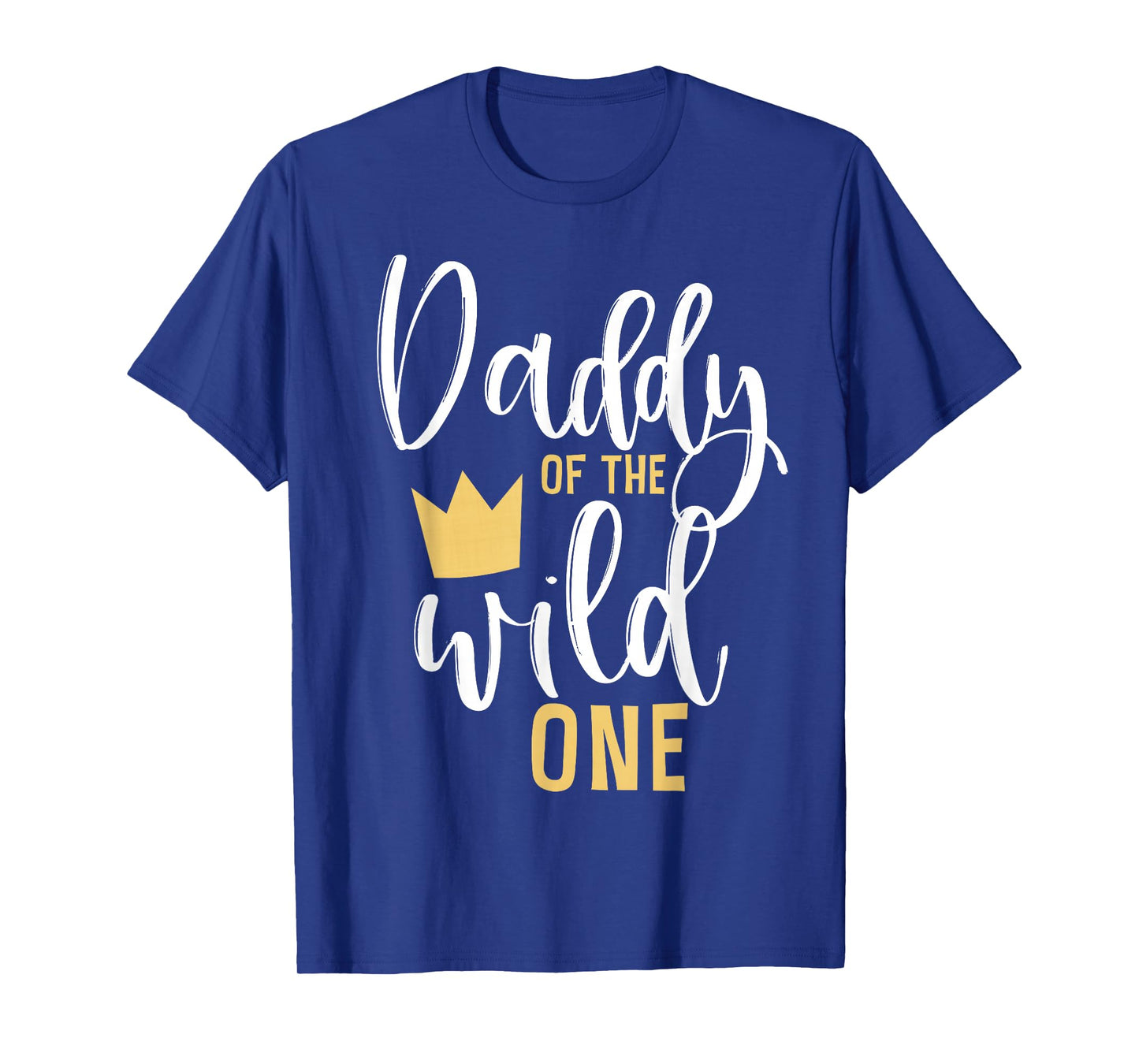 Daddy of the Wild One Shirt 1st Birthday First Thing Dad Tee T-Shirt