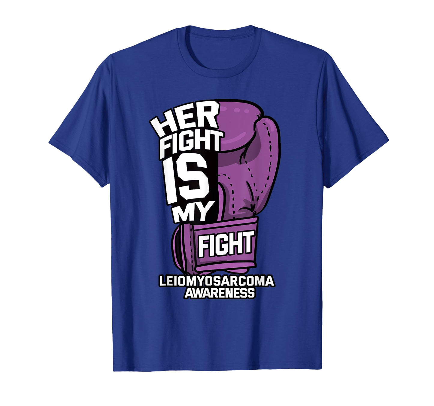 Her Fight Is My Fight LMS Leiomyosarcoma Rare Cancer Gift T-Shirt
