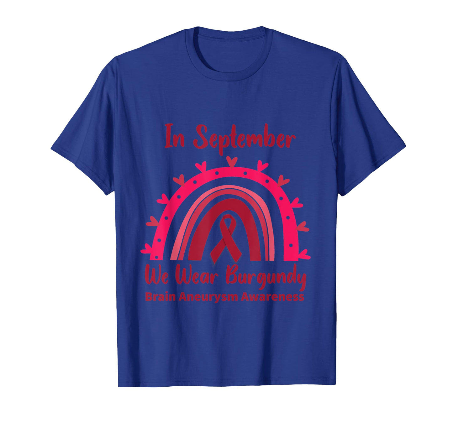 In September We Wear Burgundy Brain Aneurysm Awareness T-Shirt