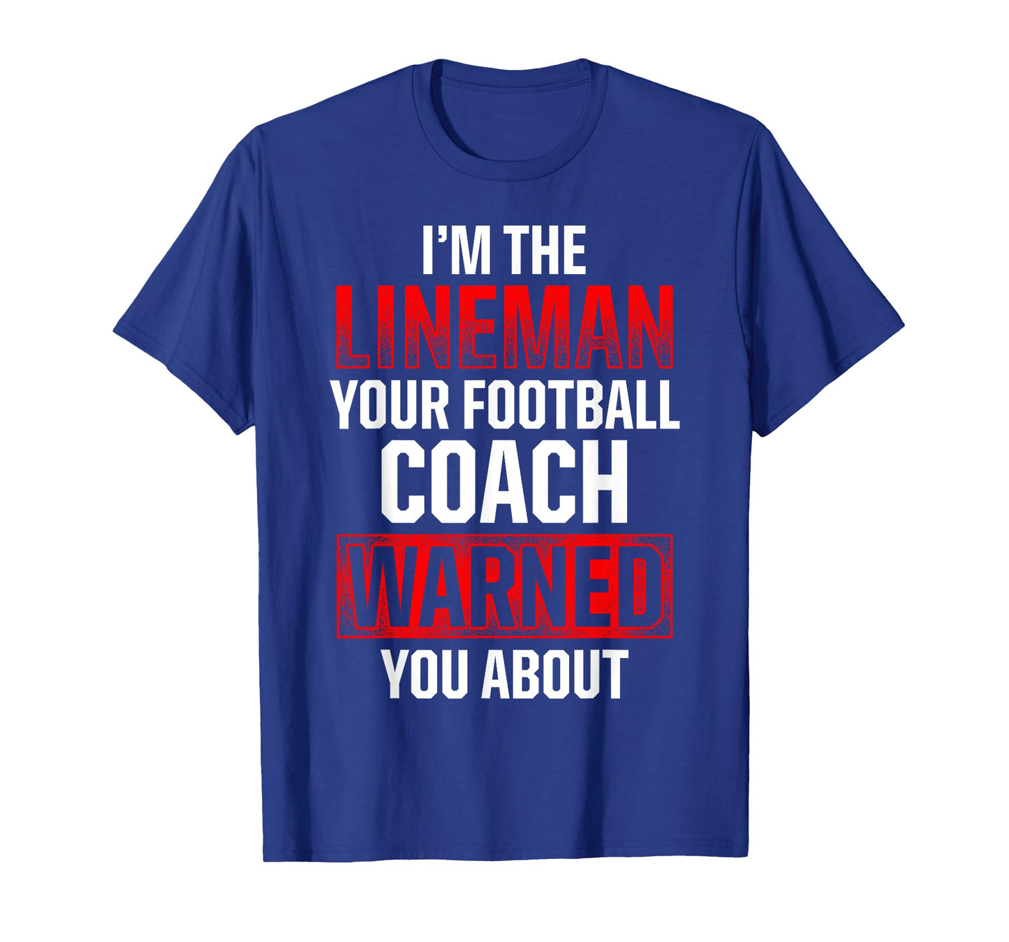 Football Lineman Hot Offensive Defensive Player T-Shirt