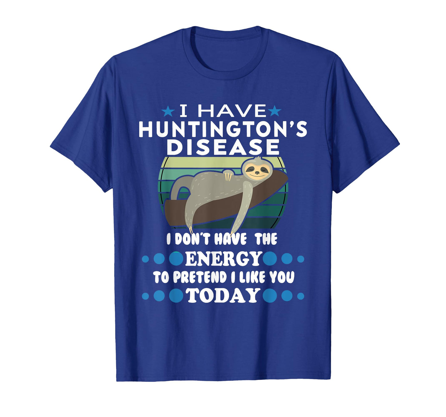 Funny Huntington’s Disease Awareness Huntington’s Disease T-Shirt
