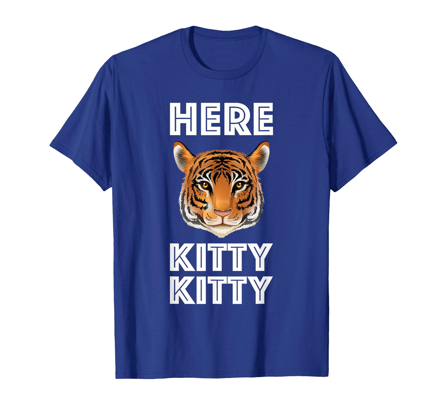 Here Kitty Tiger Cat Lover Cute Wild Nature Funny Animal Fun T-Shirt