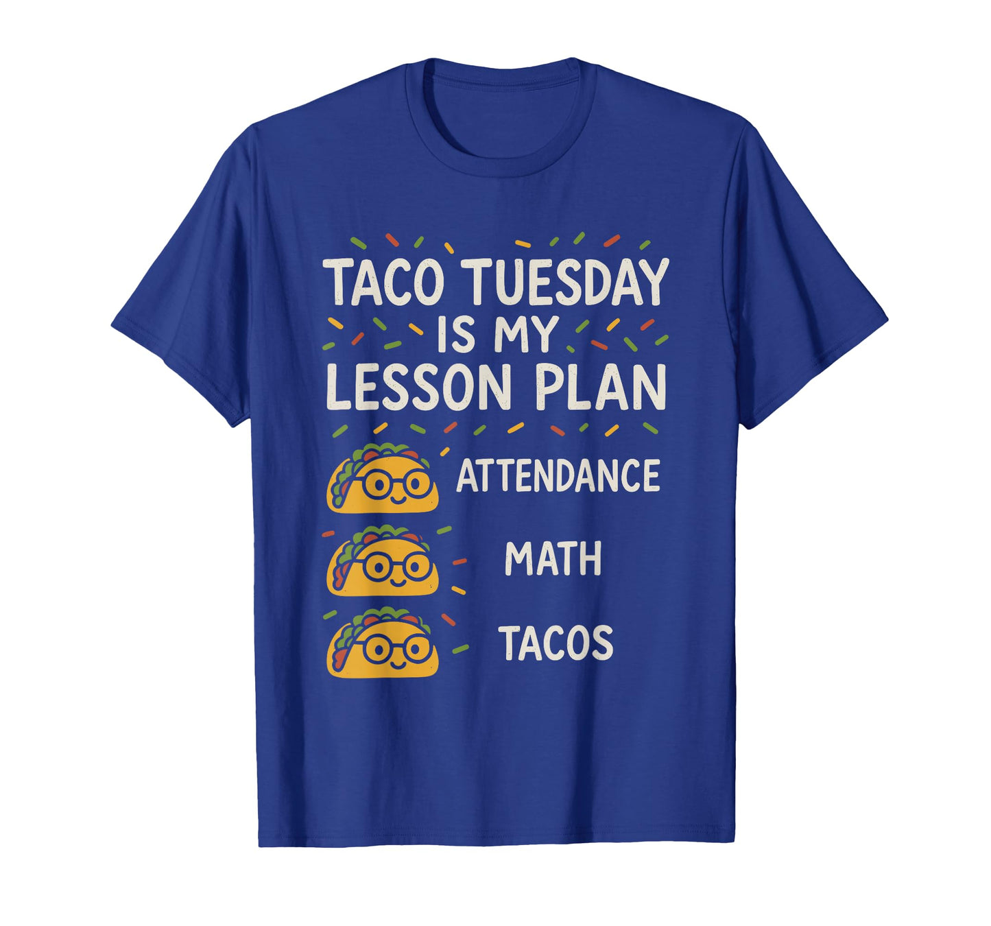 Funny Teacher Taco Tuesday Foodie Classroom Humor T-Shirt