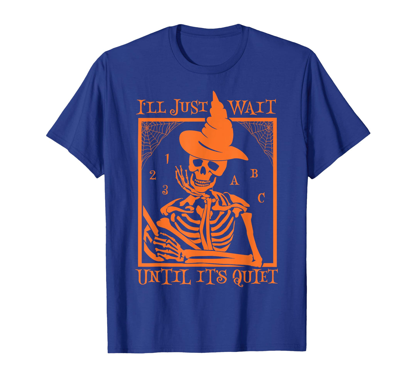 Halloween Teacher I'll Just Wait Until It's Quiet Men Women T-Shirt
