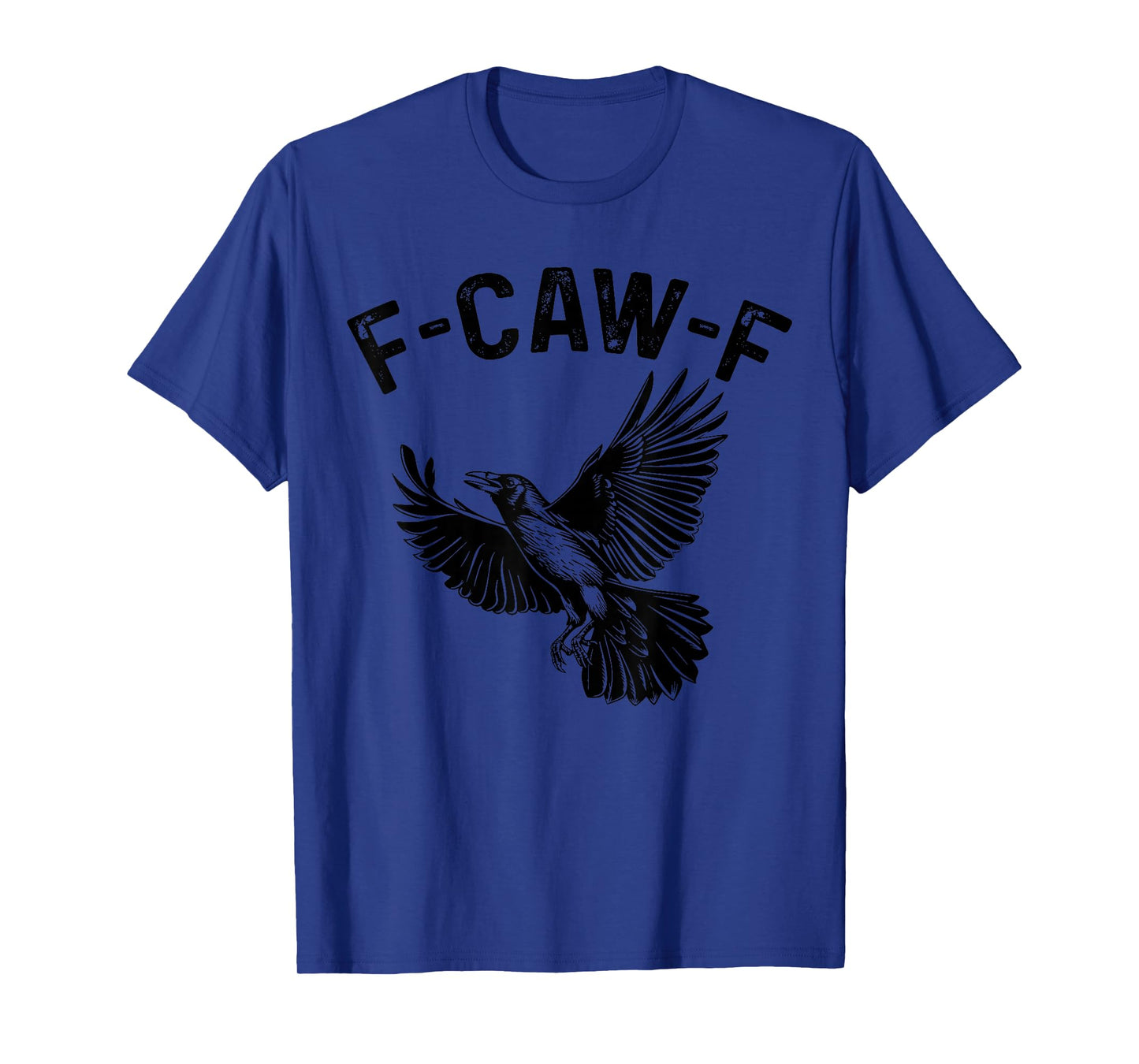 Funny Retro F CAW F Crow Black Bird Gothic Adult Humor T-Shirt