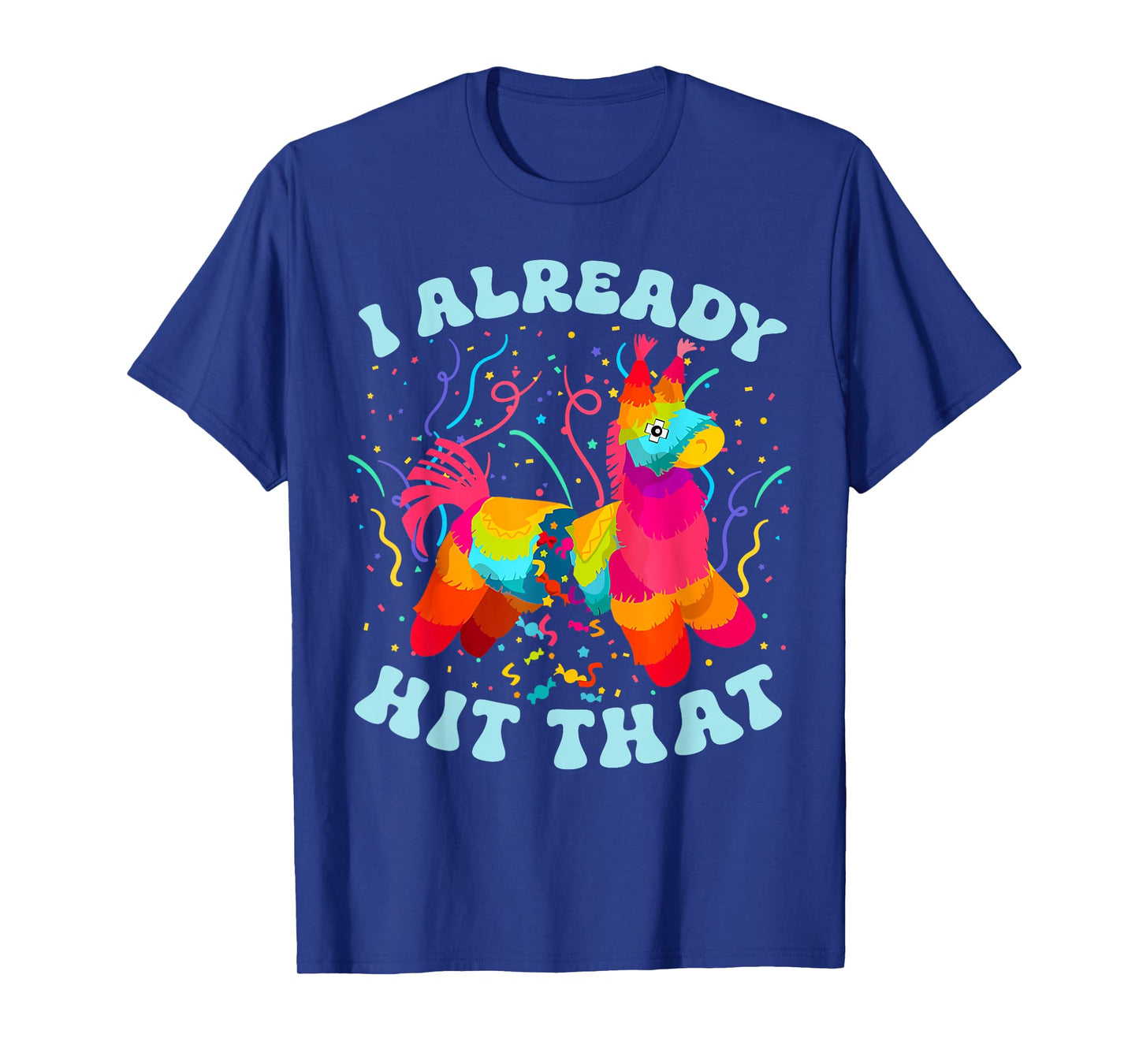 Funny I Already Hit That Pinata Mexico Cinco De Mayo Boys T-Shirt