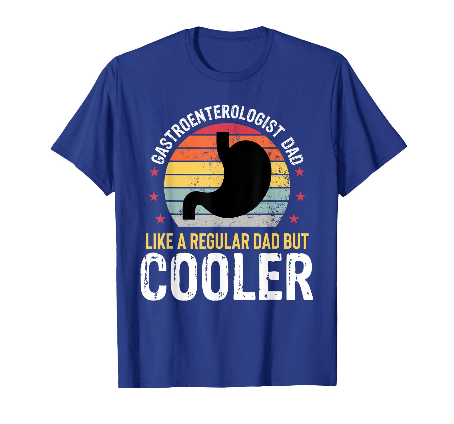 Gastroenterologist Dad Funny Gastro Fathers Day Mens Father T-Shirt