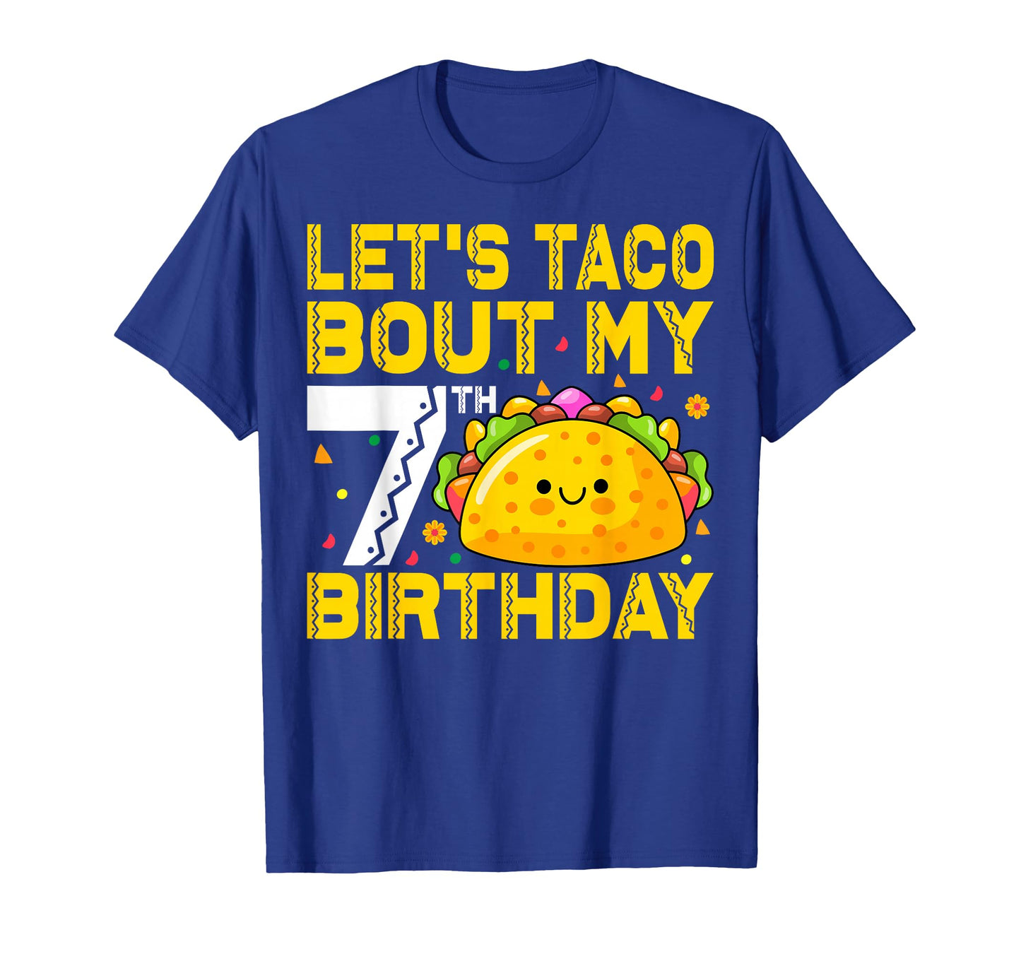 Letβs Taco Bout My 7th Birthday Mexican Food 7 Years Old T-Shirt