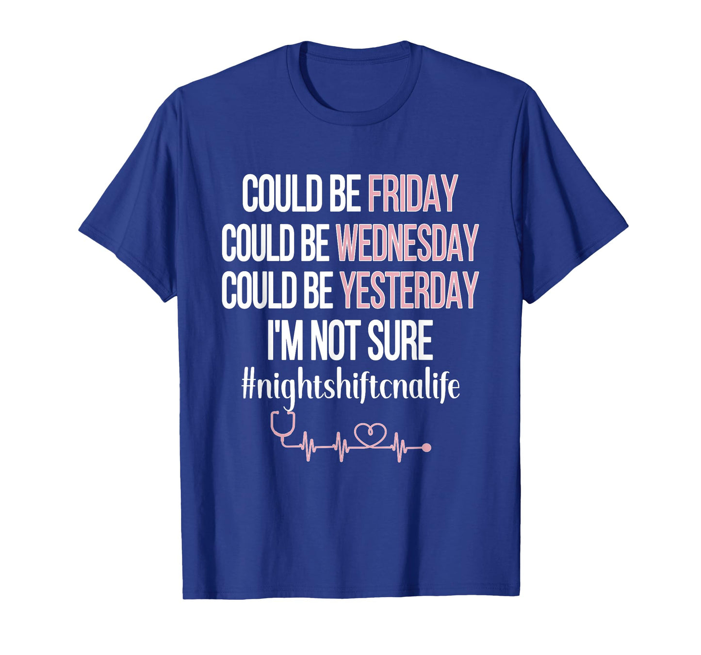 Night Shift CNA Life | Certified Nursing Assistant CNA Nurse T-Shirt