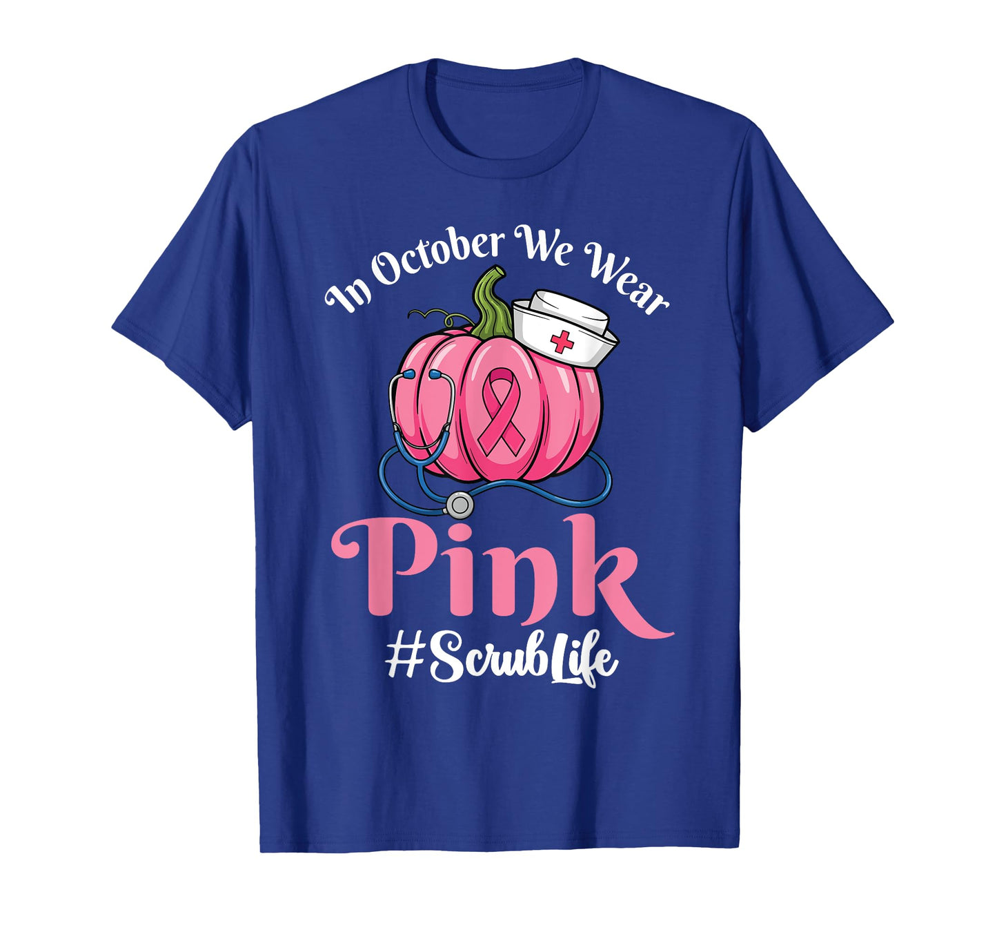 in October We Wear Pink Nurse Pumpkin Scrub Life Halloween T-Shirt