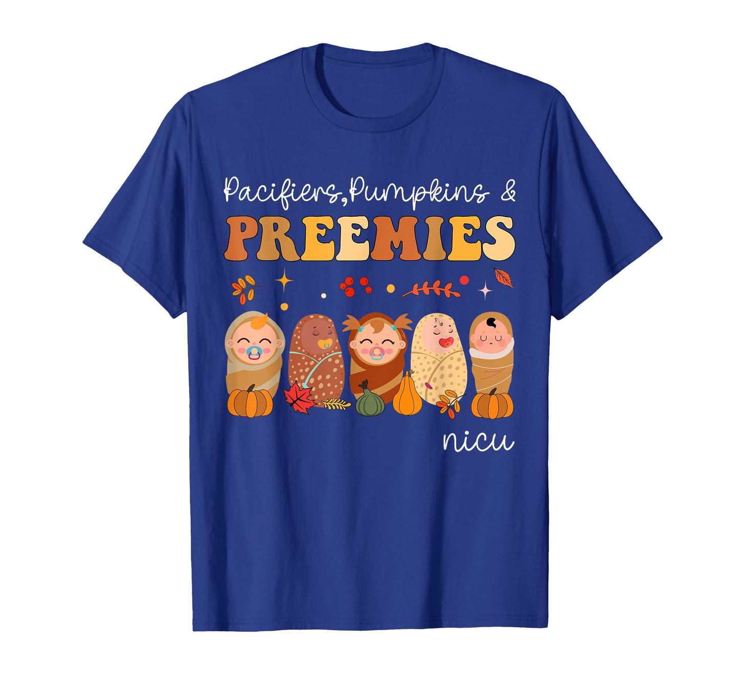 Pacifiers Pumpkins & Preemies Neonatal Nicu Nurse Halloween T-Shirt