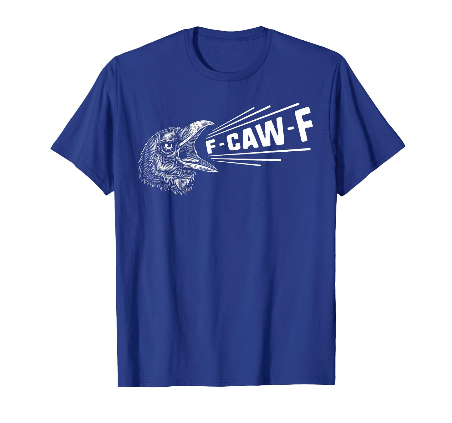 Funny F CAW F Crow tee - Original Angry Raven F-CAW-F Cawing T-Shirt