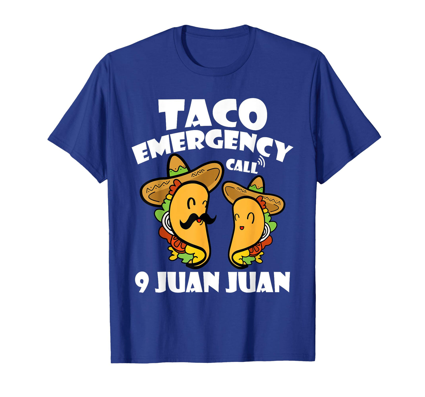 Taco Emergency Call 9 Juan Juan Cinco de Mayo Mexican Taco T-Shirt