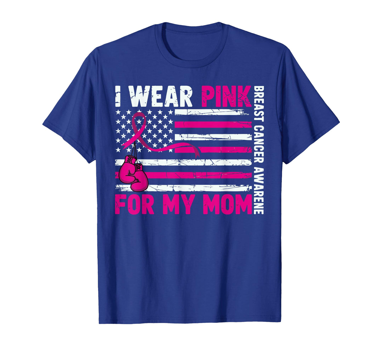 I Wear Pink for My Mom Breast Cancer Awareness T-Shirt