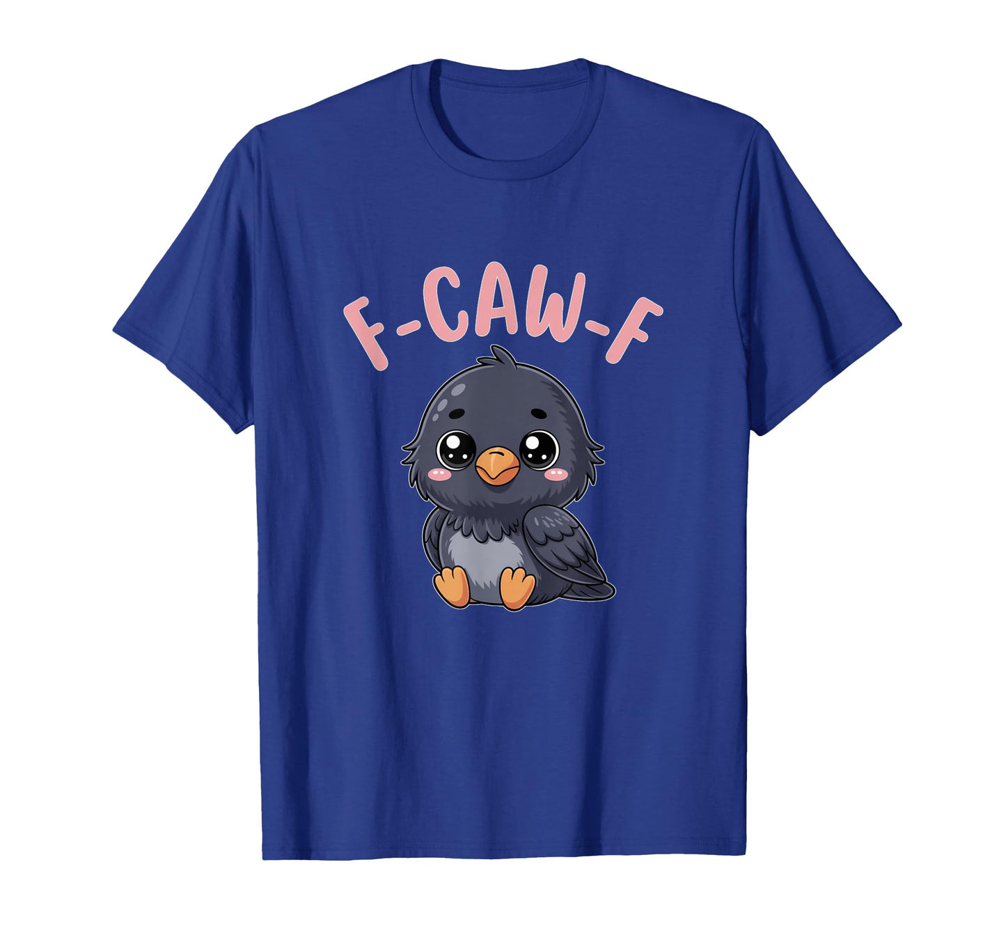 Funny F-Caw-F Crow FCAWF Bird Kawaii T-Shirt