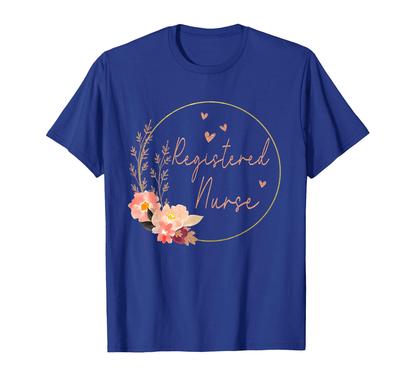 Women Registered Nurse RN Nursing Flower Floral Nurse Day T-Shirt