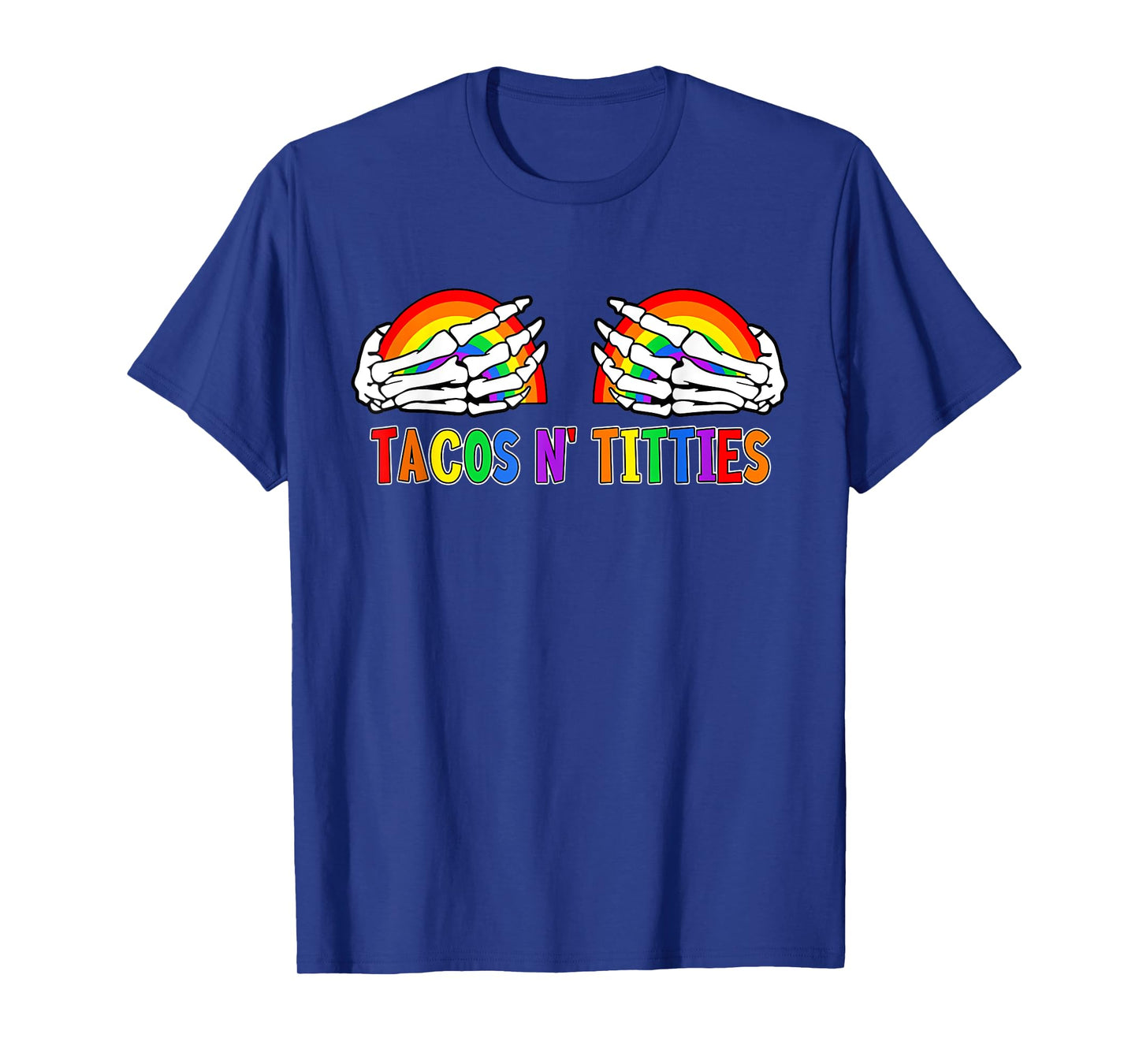 Tacos N' Titties Rainbow Skeleton Funny LGBT Gay Pride T-Shirt