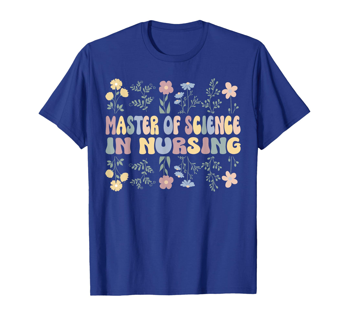 Floral MSN Master Of Science In Nursing MSN Nurse Wildflower T-Shirt
