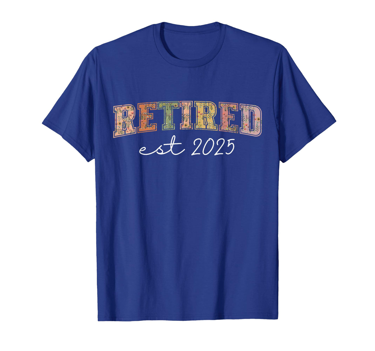 Retired 2025 Funny Retirement Tees For Women 2025 Wildflower T-Shirt