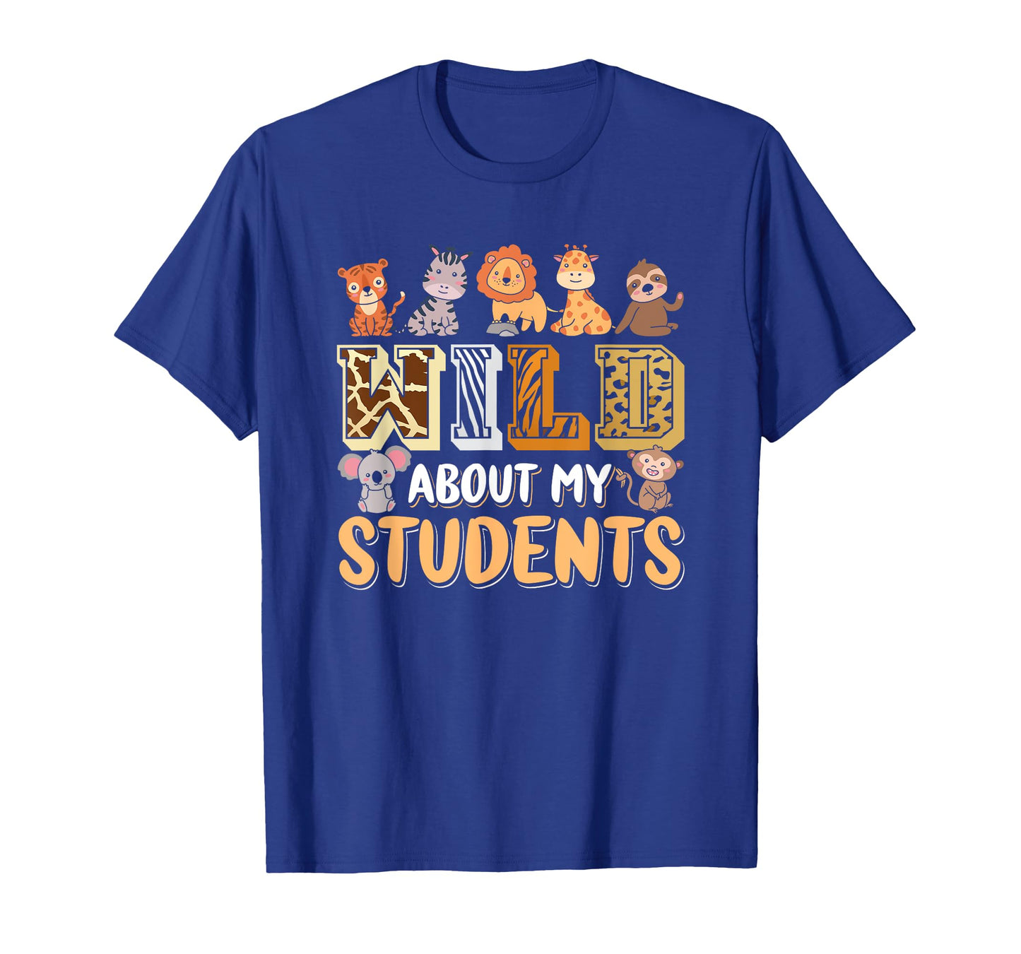 Wild About My Students Animals Teacher T-Shirt