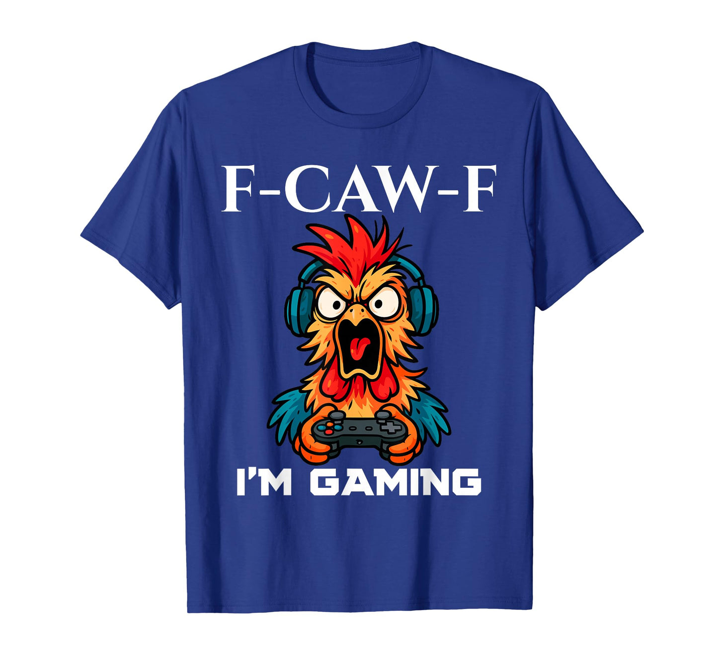 F-CAW-F Funny Chicken Gamer Playing Video Game FCAWF Gaming T-Shirt